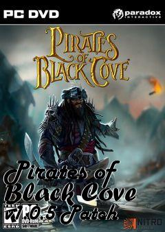 Box art for Pirates of Black Cove v1.0.5 Patch