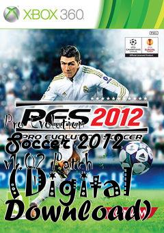 Box art for Pro Evolution Soccer 2012 v1.02 Patch (Digital Download)