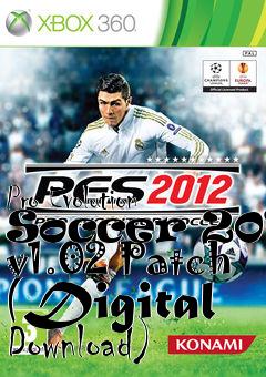 Box art for Pro Evolution Soccer 2012 v1.02 Patch (Digital Download)