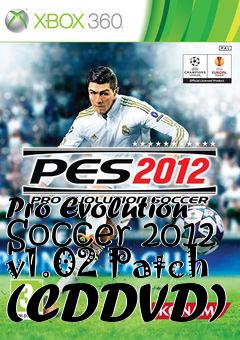 Box art for Pro Evolution Soccer 2012 v1.02 Patch (CDDVD)