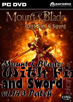 Box art for Mount & Blade: With Fire and Sword v1.143 Patch