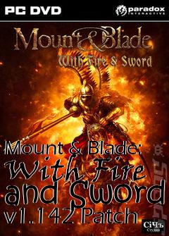 Box art for Mount & Blade: With Fire and Sword v1.142 Patch