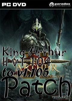 Box art for King Arthur II v1.104 to v1.105 Patch