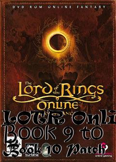 Box art for LOTR Online Book 9 to Book 10 Patch