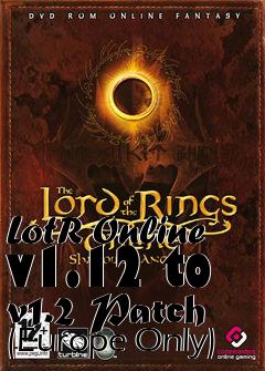 Box art for LotR Online v1.12 to v1.2 Patch (Europe Only)