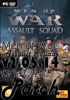 Box art for Men of War: Assault Squad v2.05.14 to v2.05.15 Patch