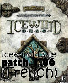 Box art for Icewind Dale patch 1.06 (French)