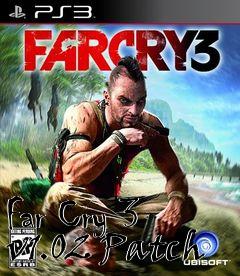 Box art for Far Cry 3 v1.02 Patch