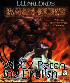 Box art for WBC2 Patch 102 English