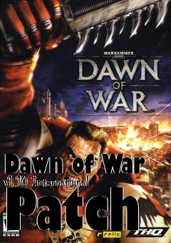 Box art for Dawn of War v1.10 International Patch