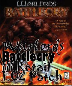 Box art for Warlords Battlecry III Retail 1.02 Patch