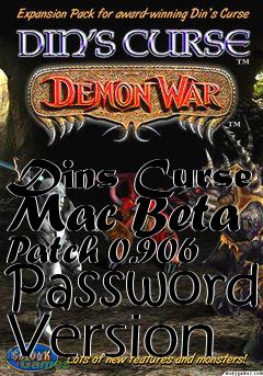 Box art for Dins Curse Mac Beta Patch 0.906 Password Version