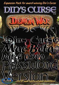 Box art for Dins Curse Mac Beta Patch 0.906 Password Version