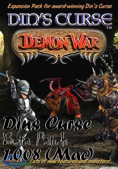 Box art for Dins Curse Beta Patch 1.008 (Mac)
