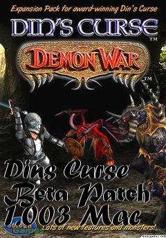 Box art for Dins Curse Beta Patch 1.003 Mac