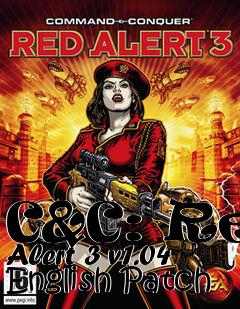 Box art for C&C: Red Alert 3 v1.04 English Patch