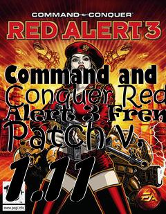 Box art for Command and Conquer Red Alert 3 French Patch v. 1.11