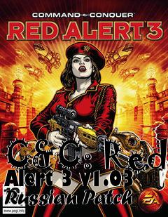 Box art for C&C: Red Alert 3 v1.03 Russian Patch