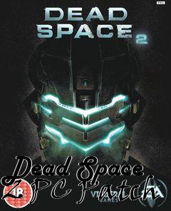 Box art for Dead Space 2 PC Patch