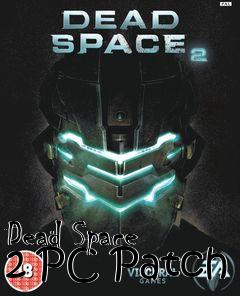 Box art for Dead Space 2 PC Patch