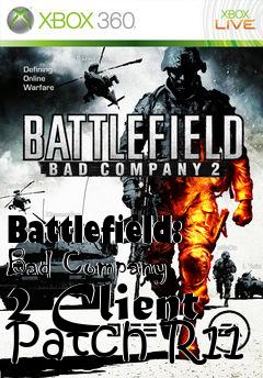 Box art for Battlefield: Bad Company 2 Client Patch R11