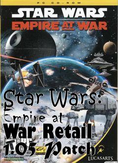 Box art for Star Wars: Empire at War Retail 1.05 Patch