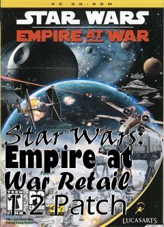 Box art for Star Wars: Empire at War Retail 1.2 Patch