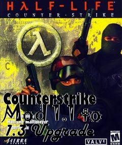 Box art for Counterstrike Mod 1.1 to 1.3 Upgrade