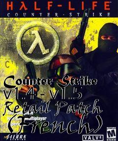 Box art for Counter-Strike v1.4 - v1.5 Retail Patch (French)
