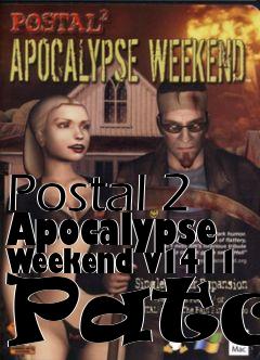 Box art for Postal 2 Apocalypse Weekend v1411 Patch