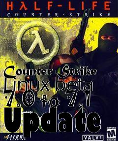 Box art for Counter Strike Linux beta 7.0 to 7.1 Update