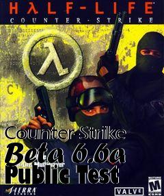 Box art for Counter-Strike Beta 6.6a Public Test
