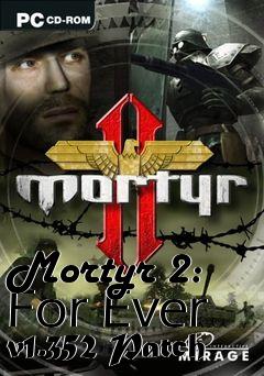 Box art for Mortyr 2: For Ever v1.352 Patch