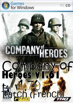 Box art for Company of Heroes v1.61 to v1.70 Patch (French)