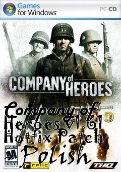 Box art for Company of Heroes v1.61 Hotfix Patch - Polish