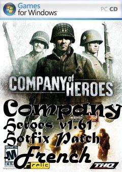 Box art for Company of Heroes v1.61 Hotfix Patch - French