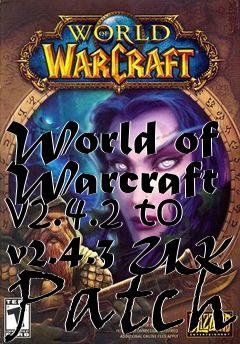 Box art for World of Warcraft v2.4.2 to v2.4.3 UK Patch