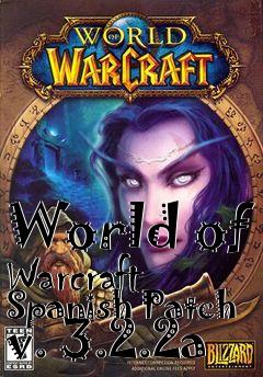 Box art for World of Warcraft Spanish Patch v. 3.2.2a