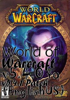 Box art for World of Warcraft v5.4.0 to v5.4.1 Patch (EnglishUS)