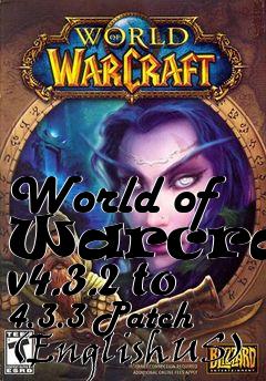 Box art for World of Warcraft v4.3.2 to 4.3.3 Patch (EnglishUS)