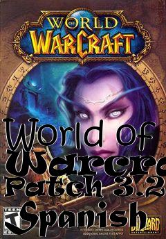 Box art for World of Warcraft Patch 3.2.2 Spanish