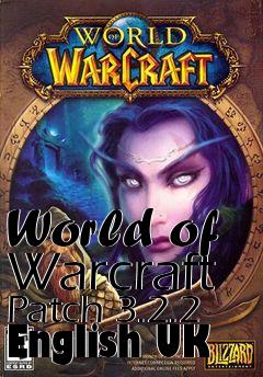 Box art for World of Warcraft Patch 3.2.2 English UK