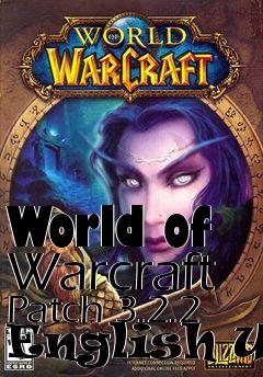 Box art for World of Warcraft Patch 3.2.2 English UK