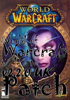 Box art for World of Warcraft v2.1.3 to v2.2.0 UK Patch
