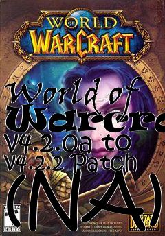 Box art for World of Warcraft v4.2.0a to v4.2.2 Patch (NA)