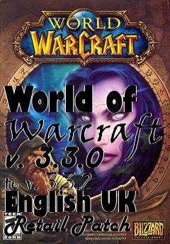 Box art for World of Warcraft v. 3.3.0 to v. 3.3.2 English UK Retail Patch