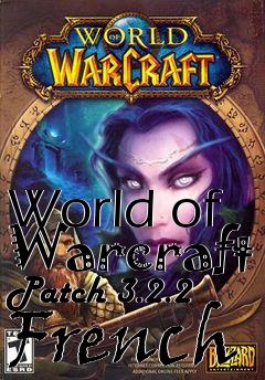 Box art for World of Warcraft Patch 3.2.2 French