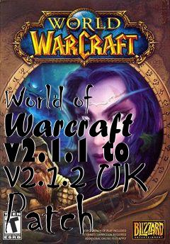 Box art for World of Warcraft v2.1.1 to v2.1.2 UK Patch