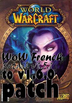 Box art for WoW French Retail v1.5.1 to v1.6.0 patch
