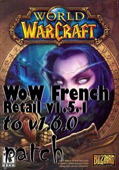 Box art for WoW French Retail v1.5.1 to v1.6.0 patch